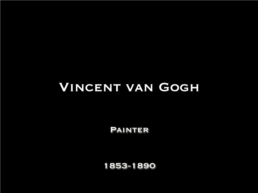 Vincent Van Gogh