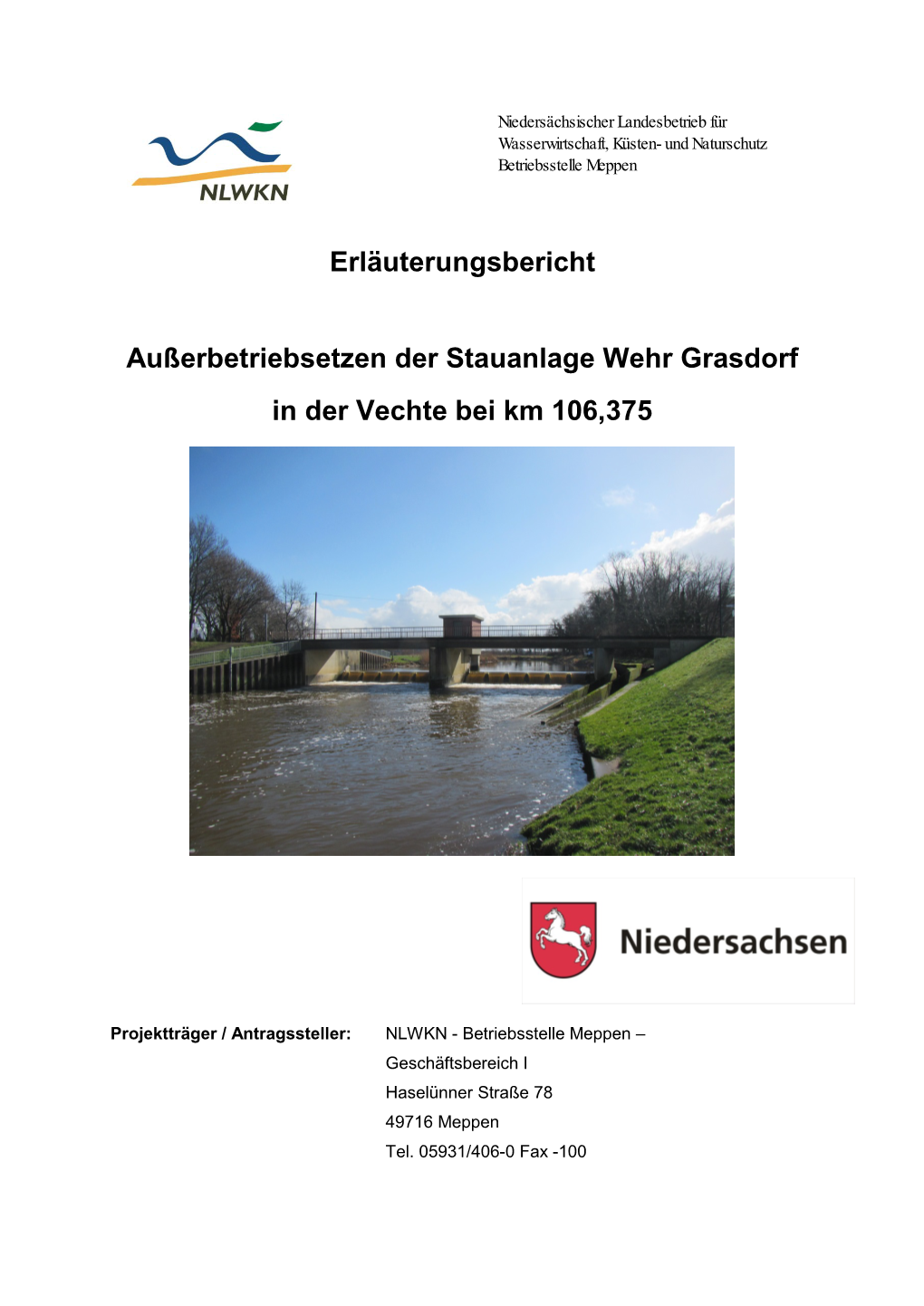 Stauniederlegung Wehr Grasdorf, Erläuterungsbericht