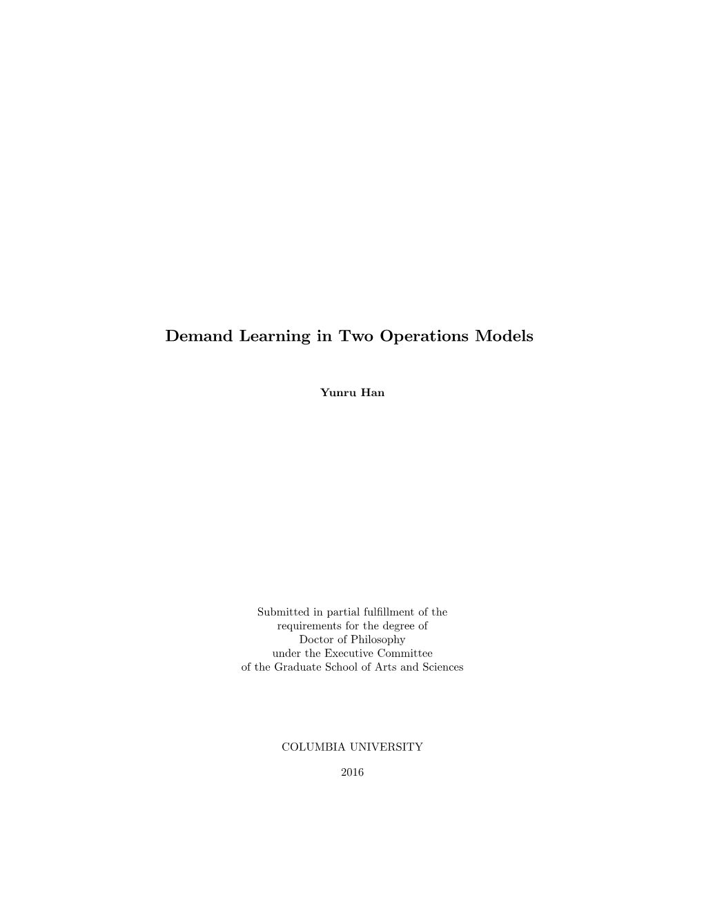 Demand Learning in Two Operations Models