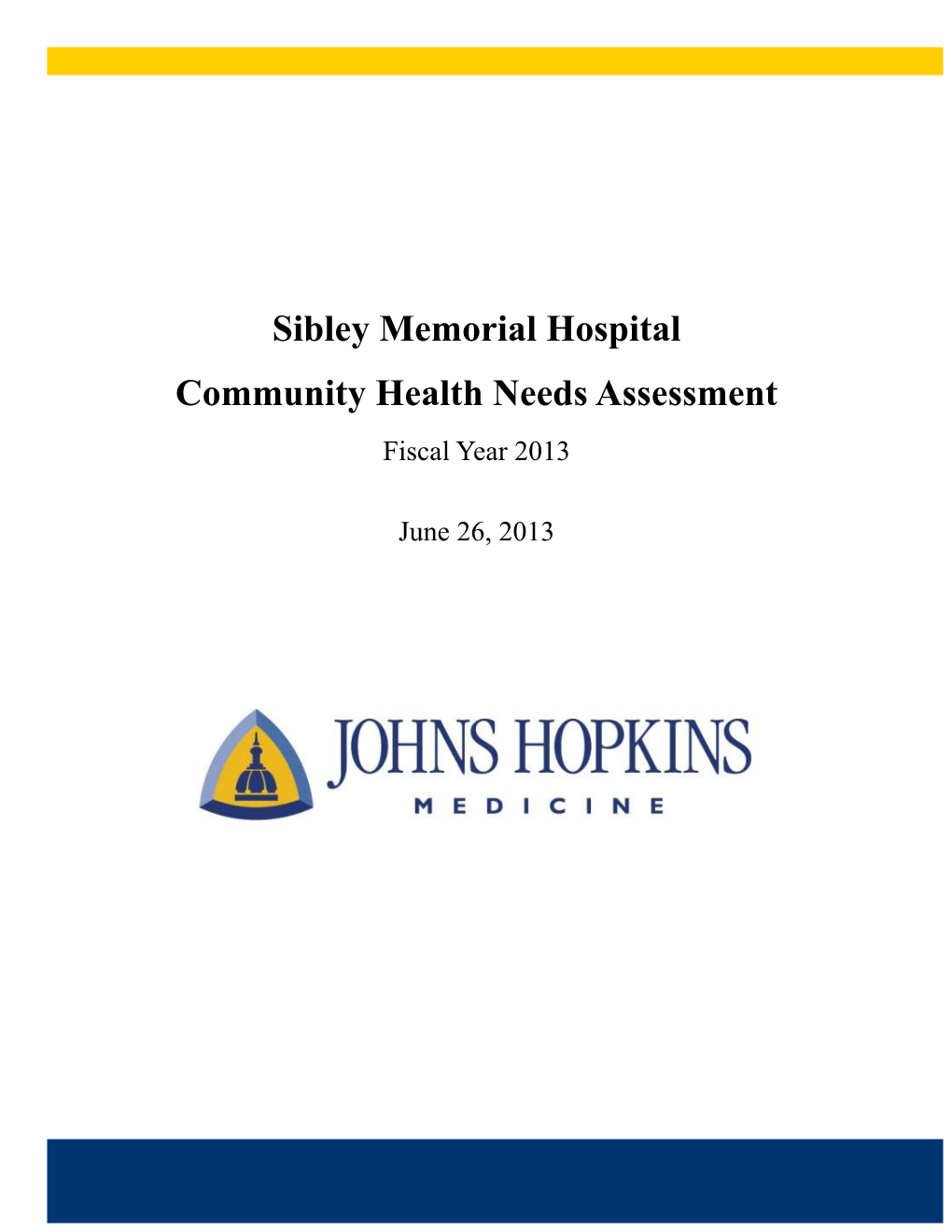 Sibley Memorial Hospital Community Health Needs Assessment Fiscal Year 2013