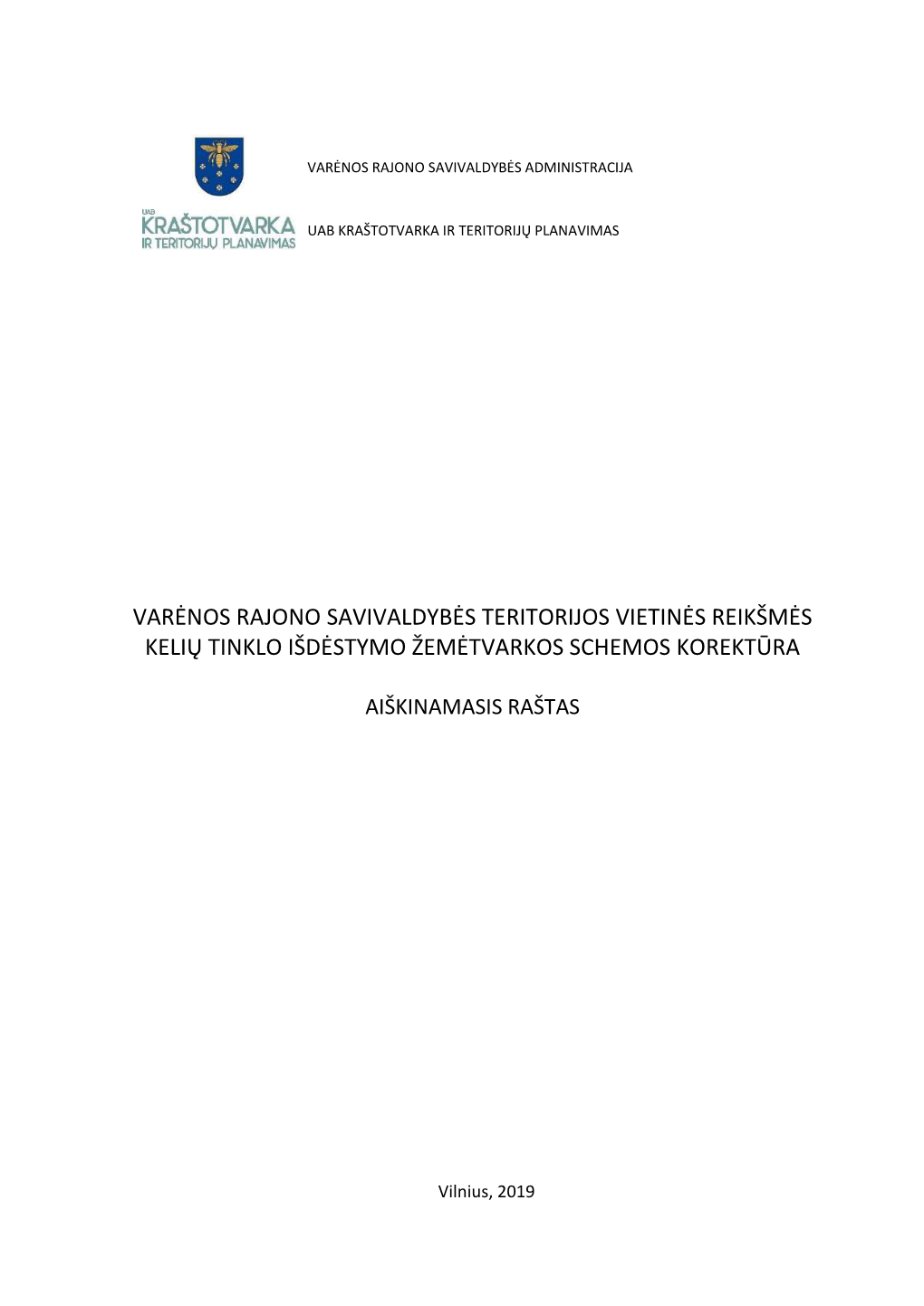 Varėnos Rajono Savivaldybės Teritorijos Vietinės Reikšmės Kelių Tinklo Išdėstymo Žemėtvarkos Schemos Korektūra