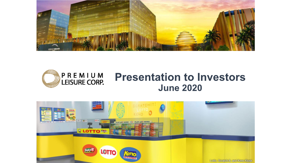 Presentation to Investors June 2020 Table of Contents