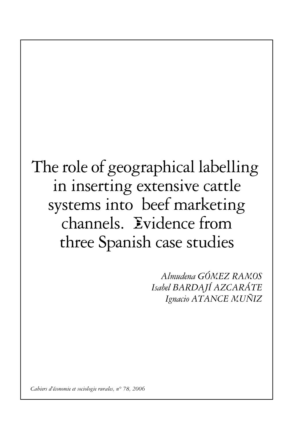 The Role of Geographicallabelling in Inserting Extensive Cattle Systems Into Beef Marketing Channels. Evidence from Three Spanis