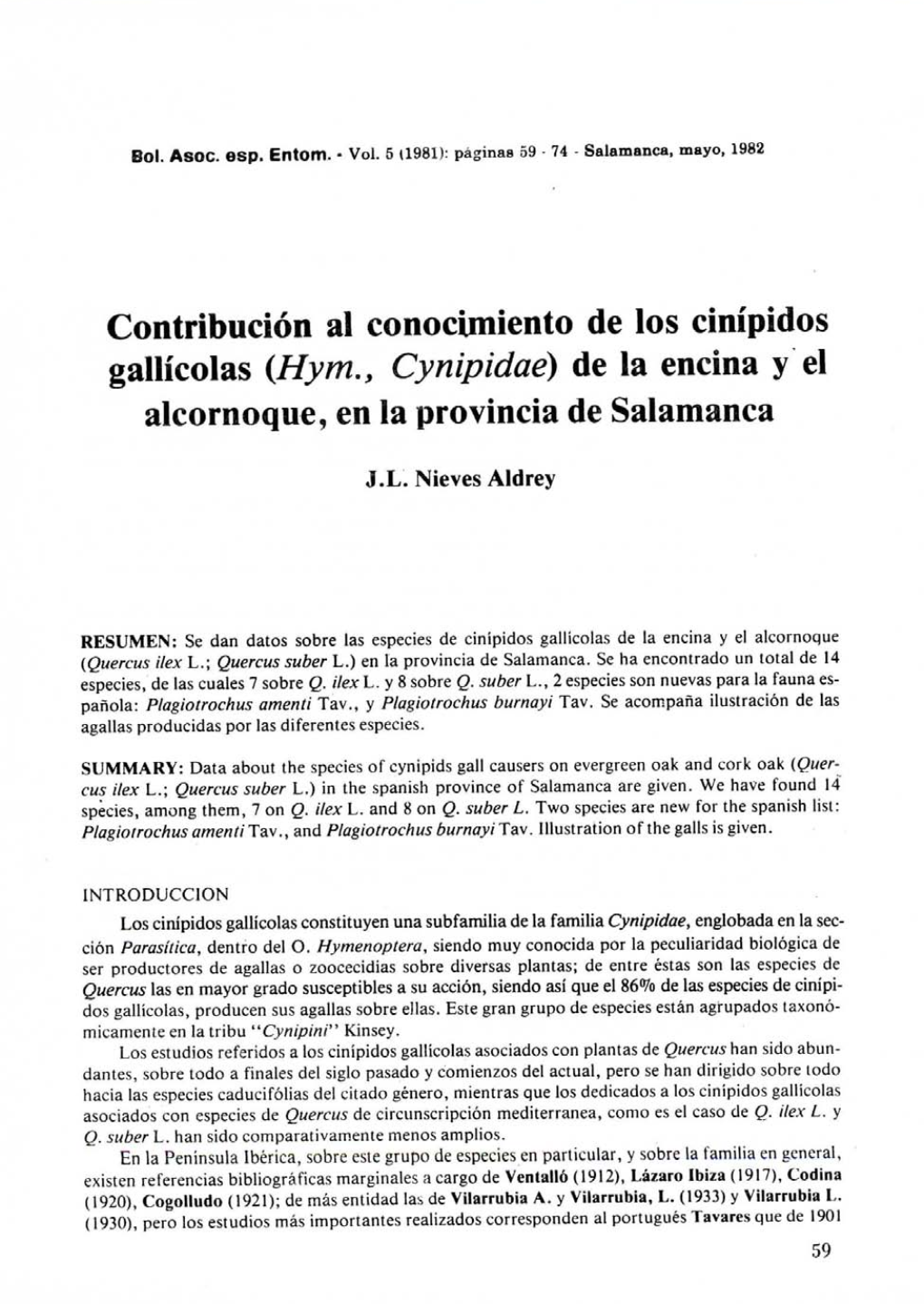 Contribución Al Conocimiento De Los Cinípidos Gallícolas (Hym., Cynipidae) De La Encina Y El Alcornoque, En La Provincia De Salamanca