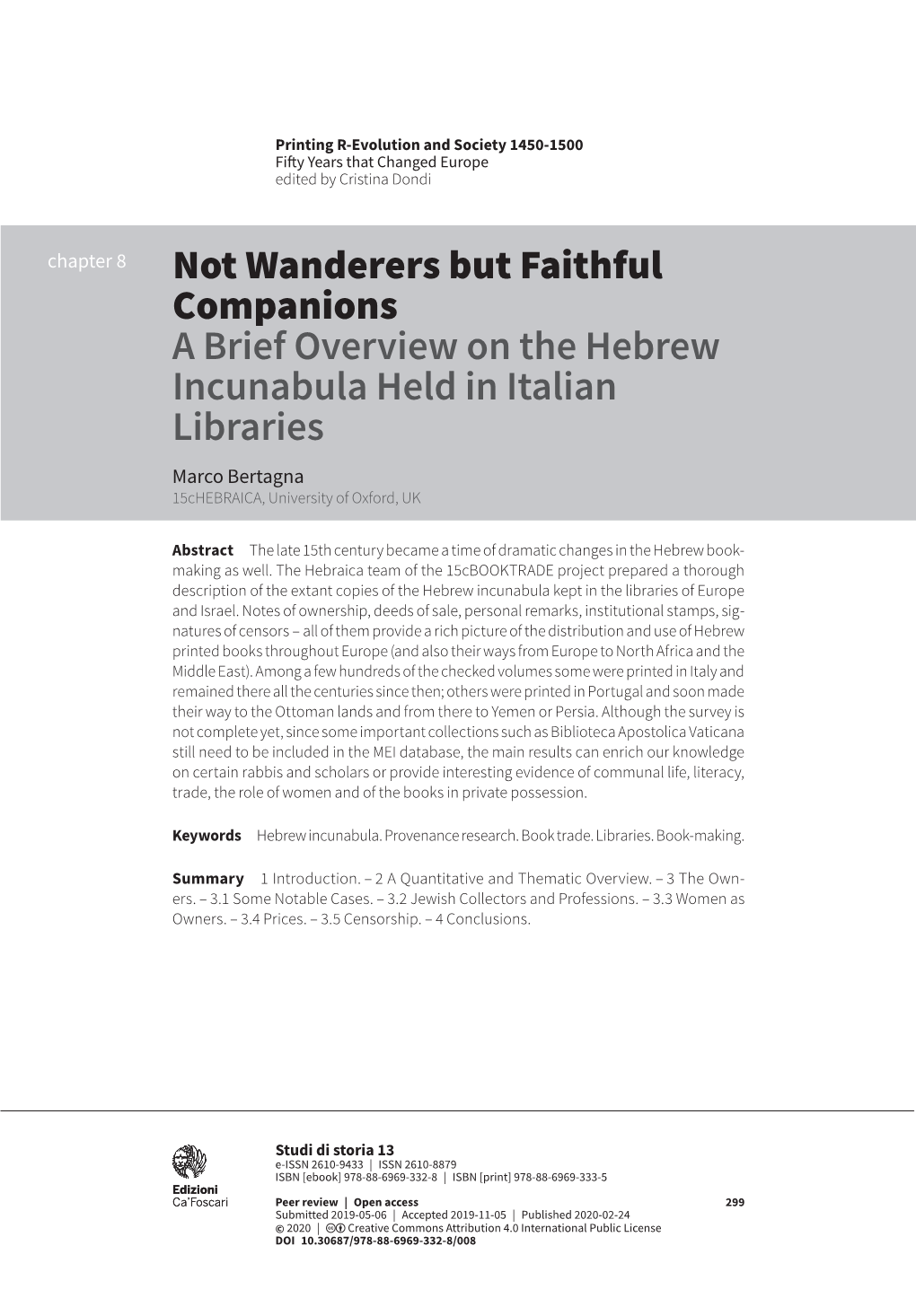 Not Wanderers but Faithful Companions a Brief Overview on the Hebrew Incunabula Held in Italian Libraries Marco Bertagna 15Chebraica, University of Oxford, UK