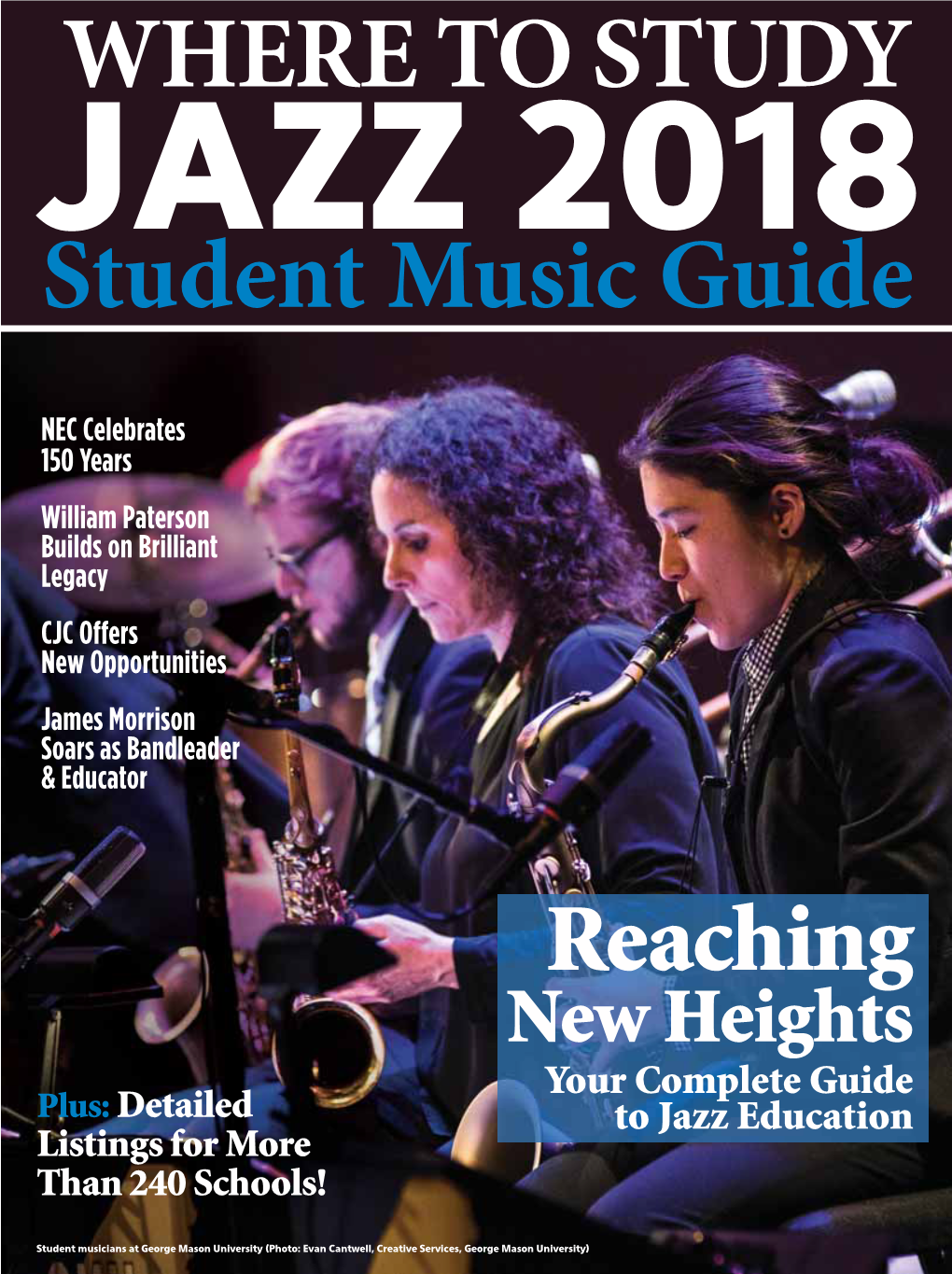 NEC Celebrates 150 Years William Paterson Builds on Brilliant Legacy CJC Offers New Opportunities James Morrison Soars As Bandleader & Educator