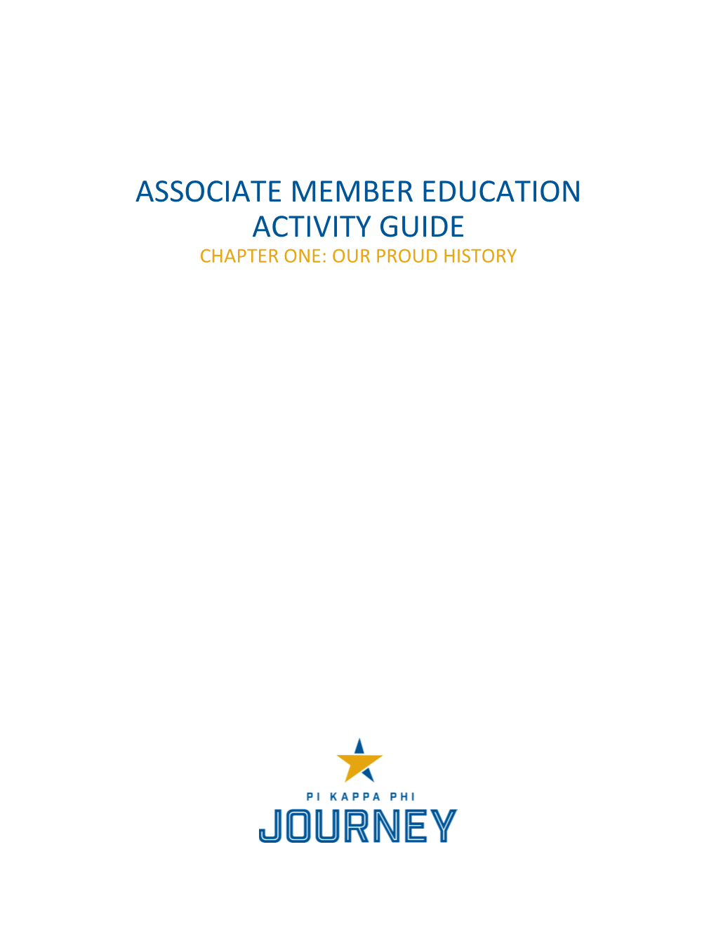 Associate Member Education Activity Guide Chapter One: Our Proud History the Basics