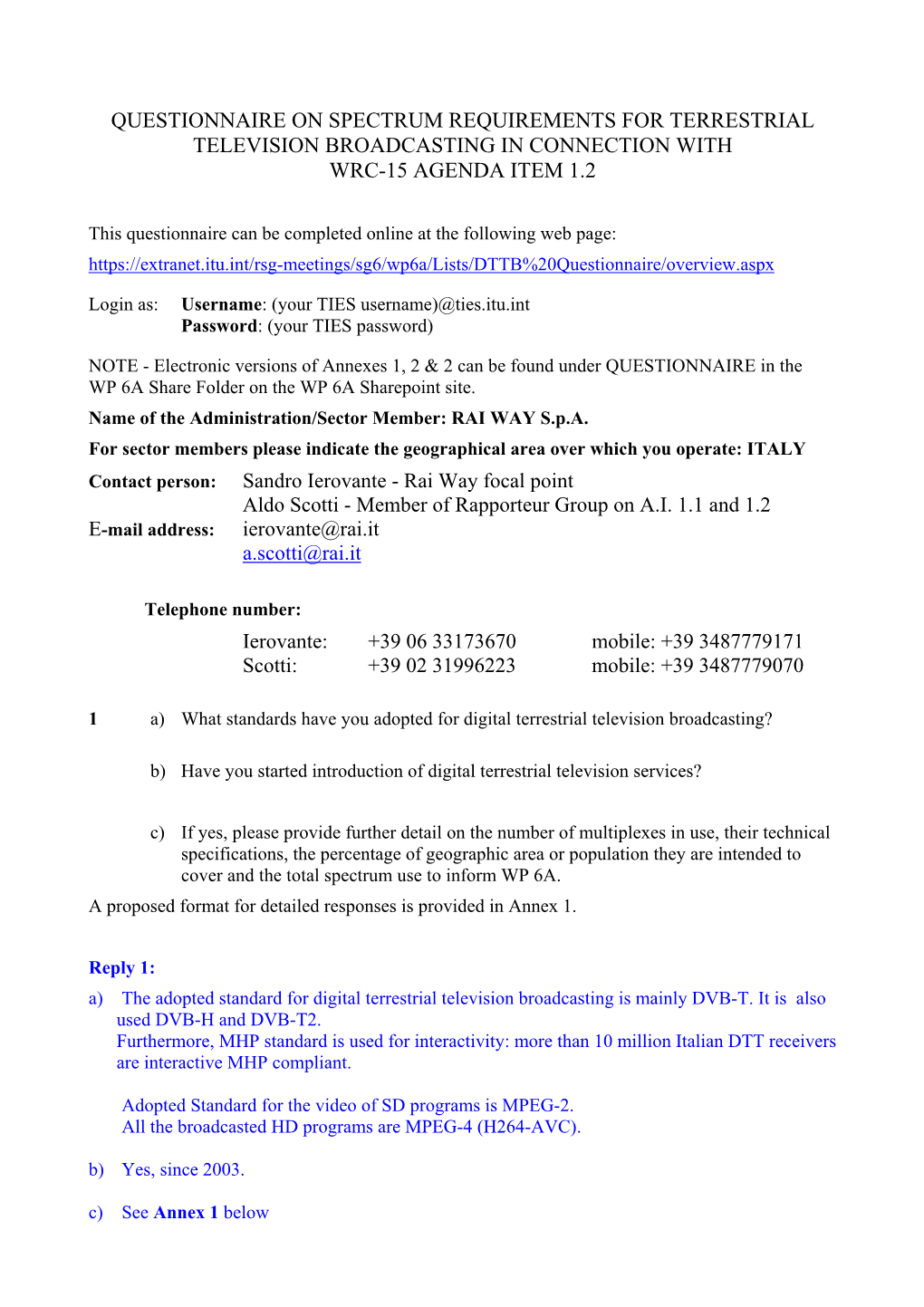 Questionnaire on Spectrum Requirements for Terrestrial Television Broadcasting in Connection with Wrc-15 Agenda Item 1.2