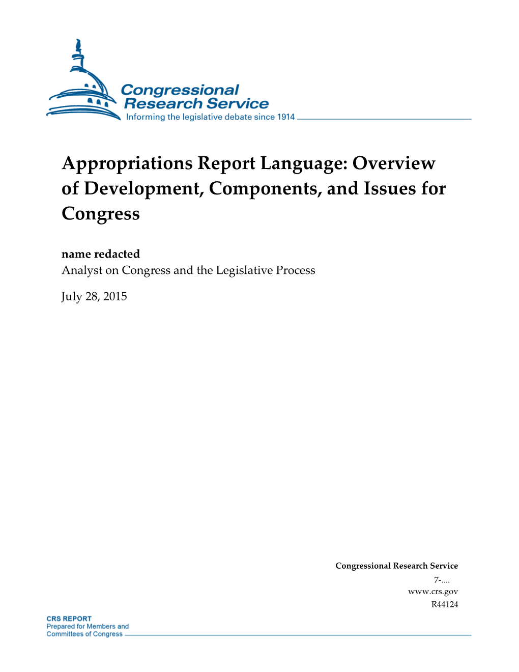 Appropriations Report Language: Overview of Development, Components, and Issues for Congress Name Redacted Analyst on Congress and the Legislative Process