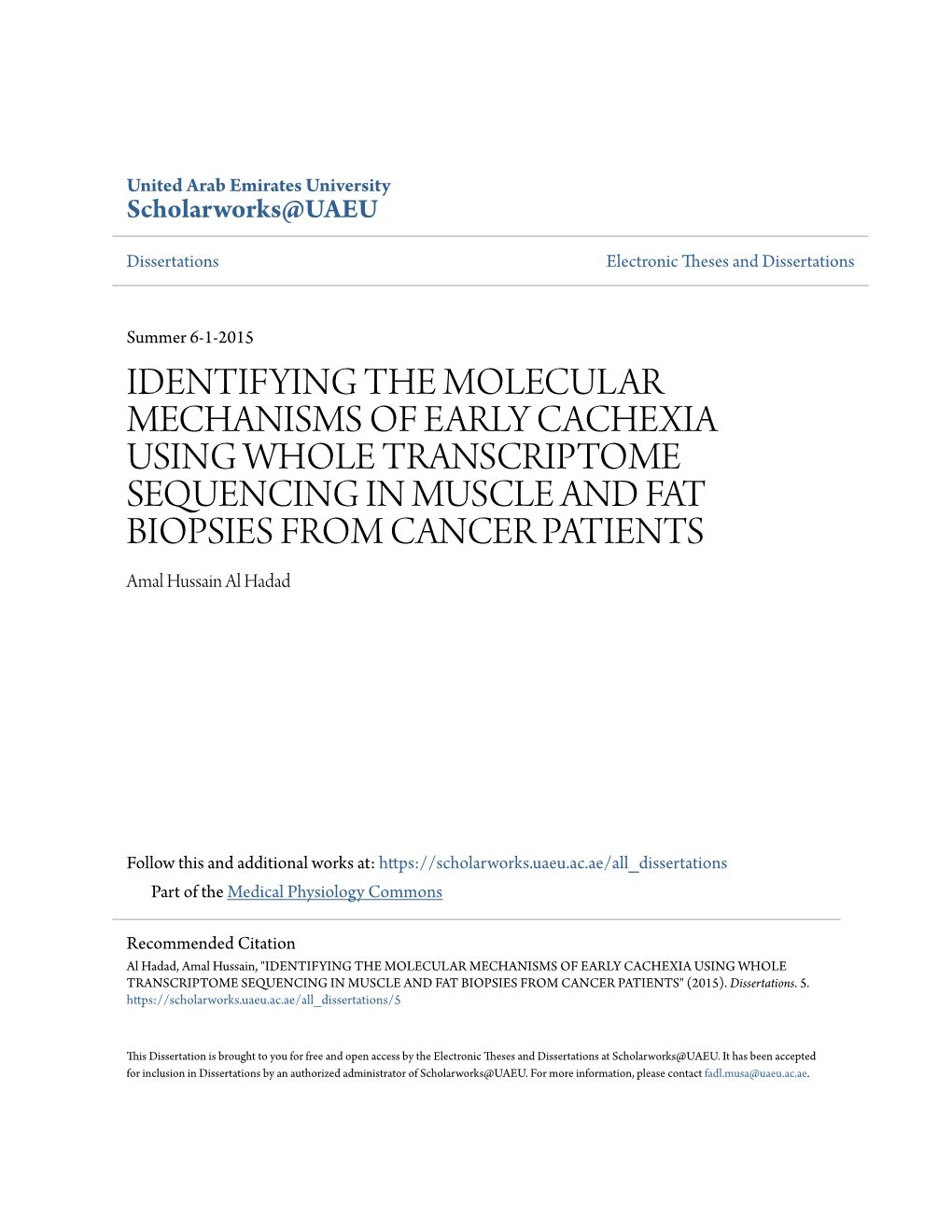 IDENTIFYING the MOLECULAR MECHANISMS of EARLY CACHEXIA USING WHOLE TRANSCRIPTOME SEQUENCING in MUSCLE and FAT BIOPSIES from CANCER PATIENTS Amal Hussain Al Hadad