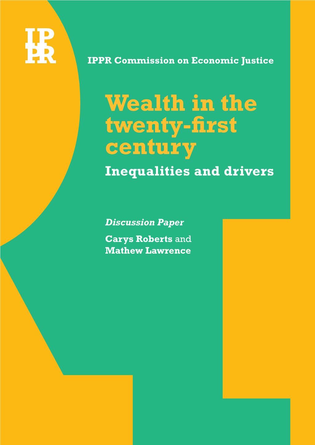 Wealth in the Twenty-First Century: Inequalities and Drivers, IPPR