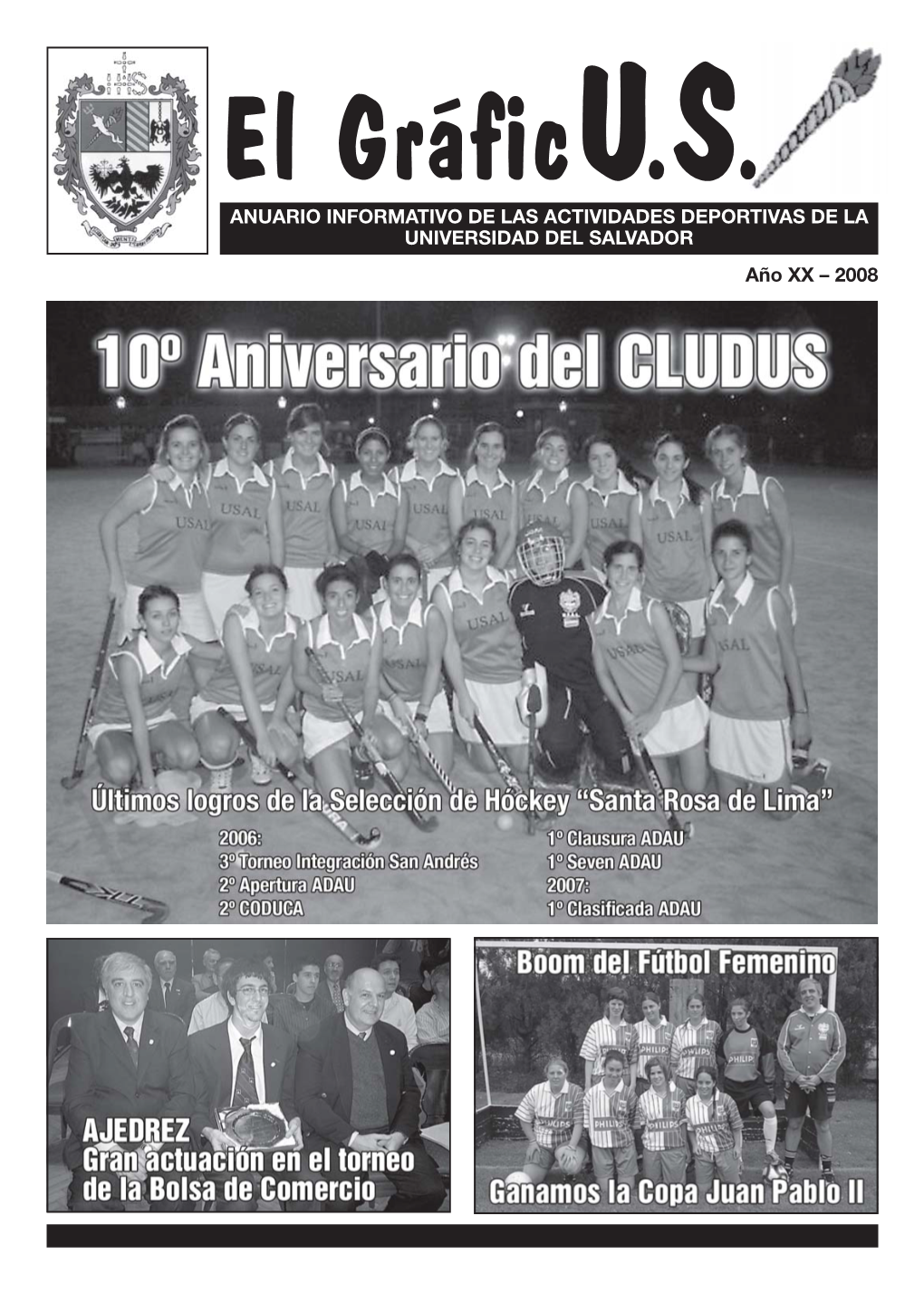 Año XX – 2008 Autoridades De La Comisión Directiva Del ÍNDICE Club Deportivo Editoriales