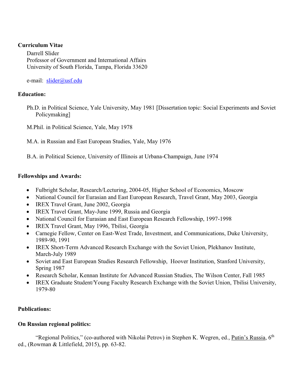 Curriculum Vitae Darrell Slider Professor of Government and International Affairs University of South Florida, Tampa, Florida 33620