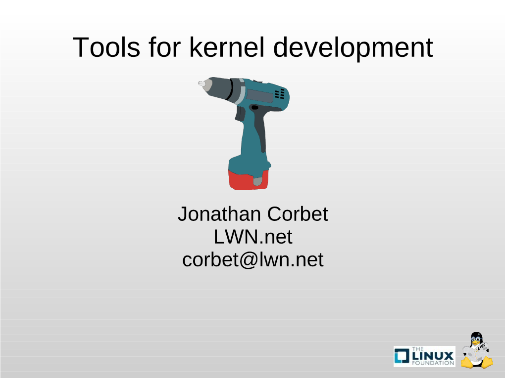 Tools for Kernel Development