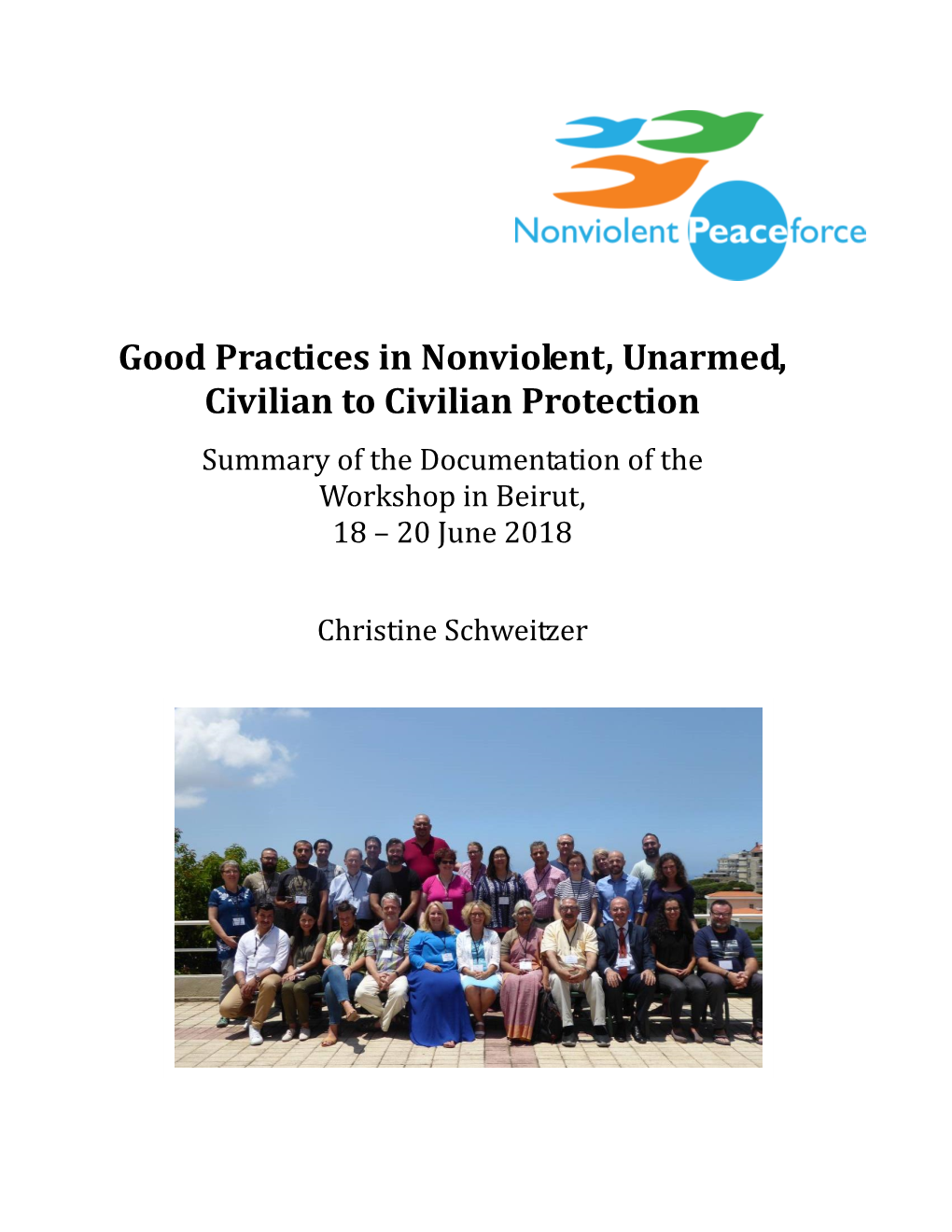 Good Practices in Nonviolent, Unarmed, Civilian to Civilian Protection Summary of the Documentation of the Workshop in Beirut, 18 – 20 June 2018