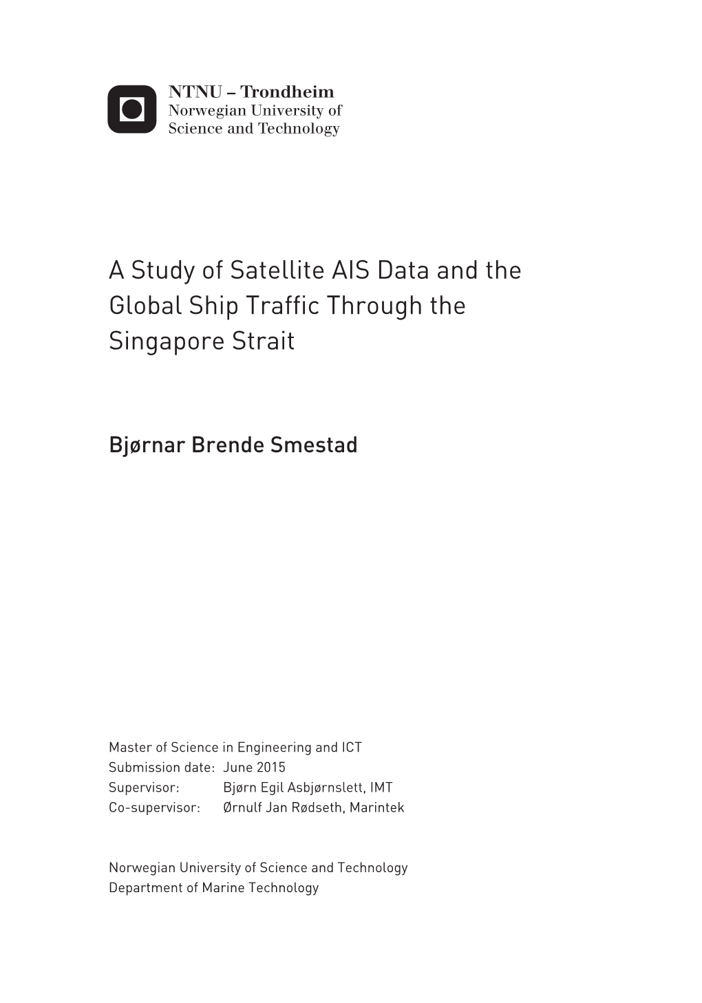 A Study of Satellite AIS Data and the Global Ship Traffic Through the Singapore Strait