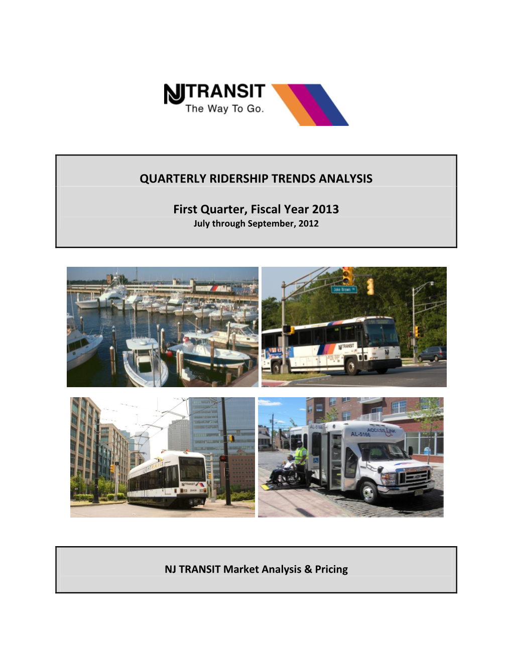 QUARTERLY RIDERSHIP TRENDS ANALYSIS First Quarter