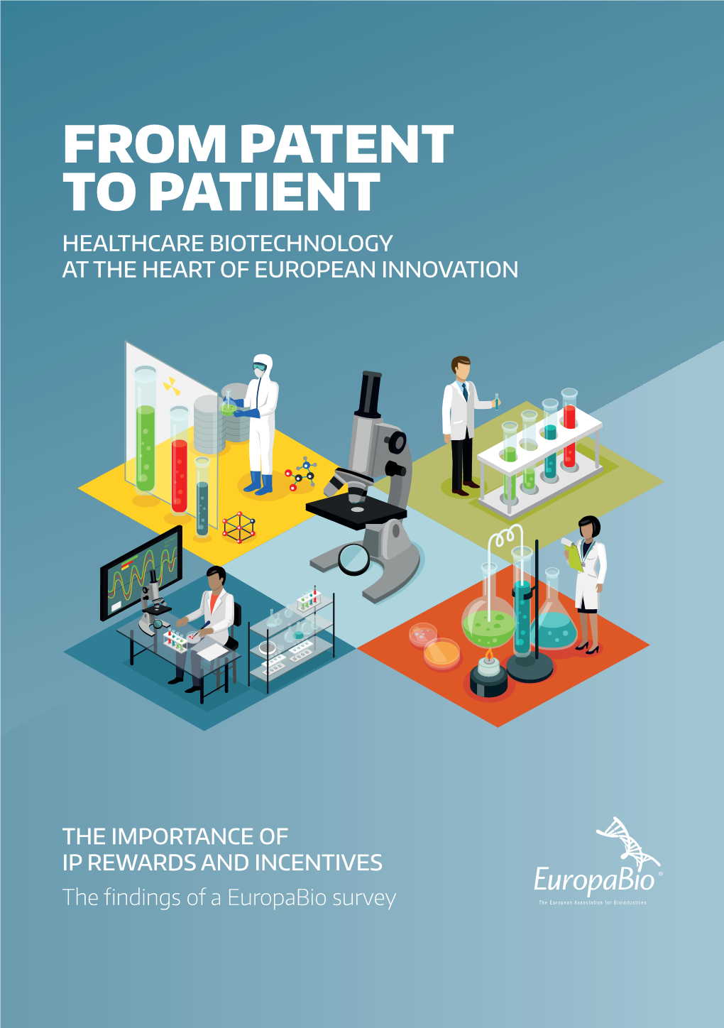 From Patent to Patient Healthcare Biotechnology at the Heart of European Innovation