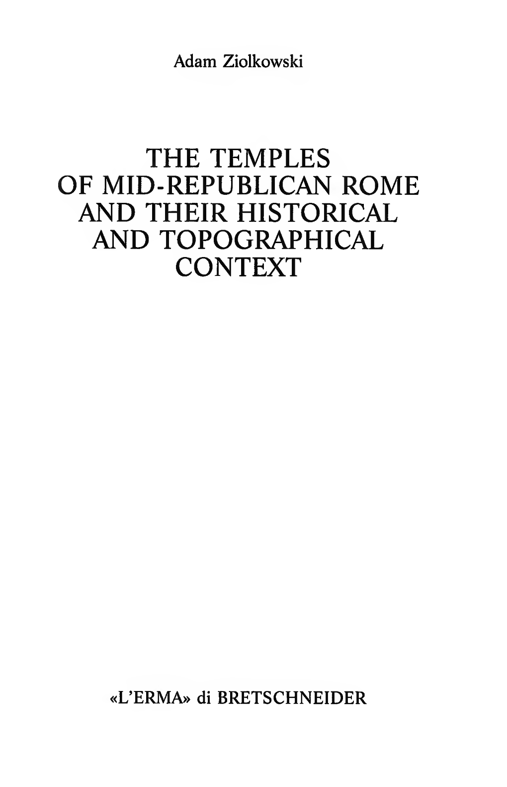 The Temples of Mid-Republican Rome and Their Historical and Topographical Context