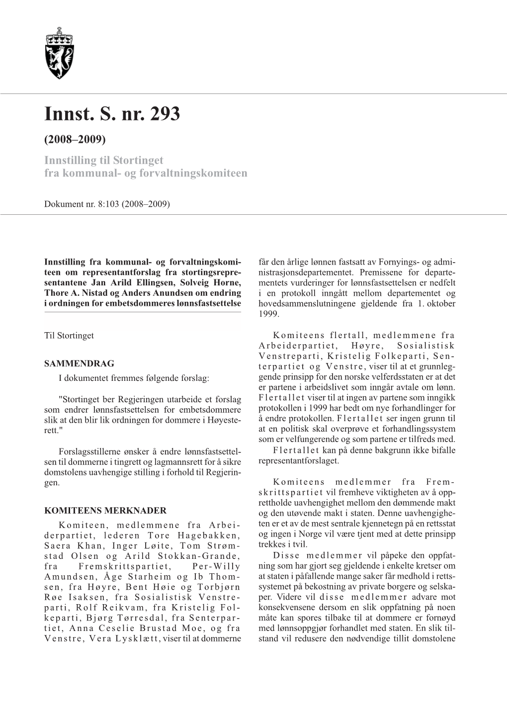 Innst. S. Nr. 293 (2008–2009) Innstilling Til Stortinget Fra Kommunal- Og Forvaltningskomiteen