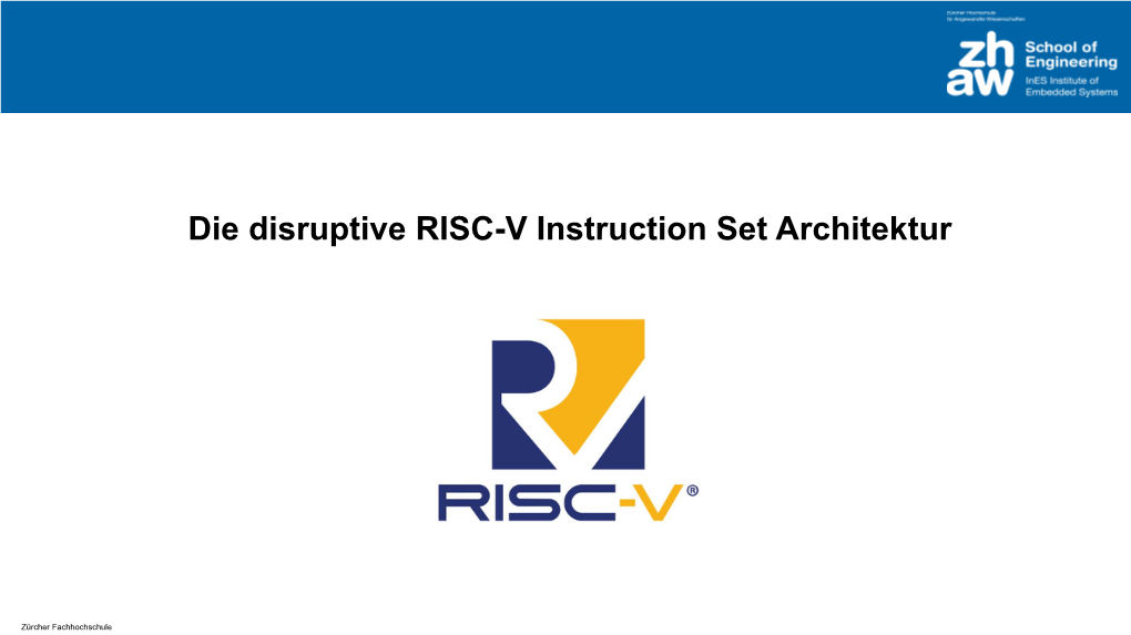Die Disruptive RISC-V Instruction Set Architektur