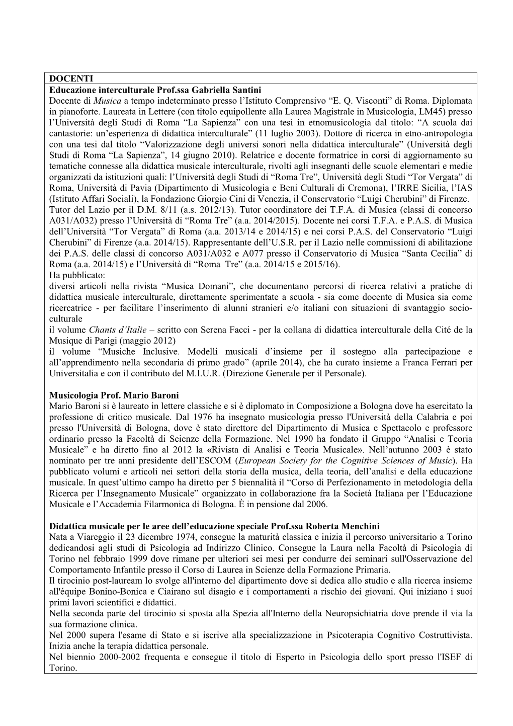 DOCENTI Educazione Interculturale Prof.Ssa Gabriella Santini Docente Di Musica a Tempo Indeterminato Presso L’Istituto Comprensivo “E