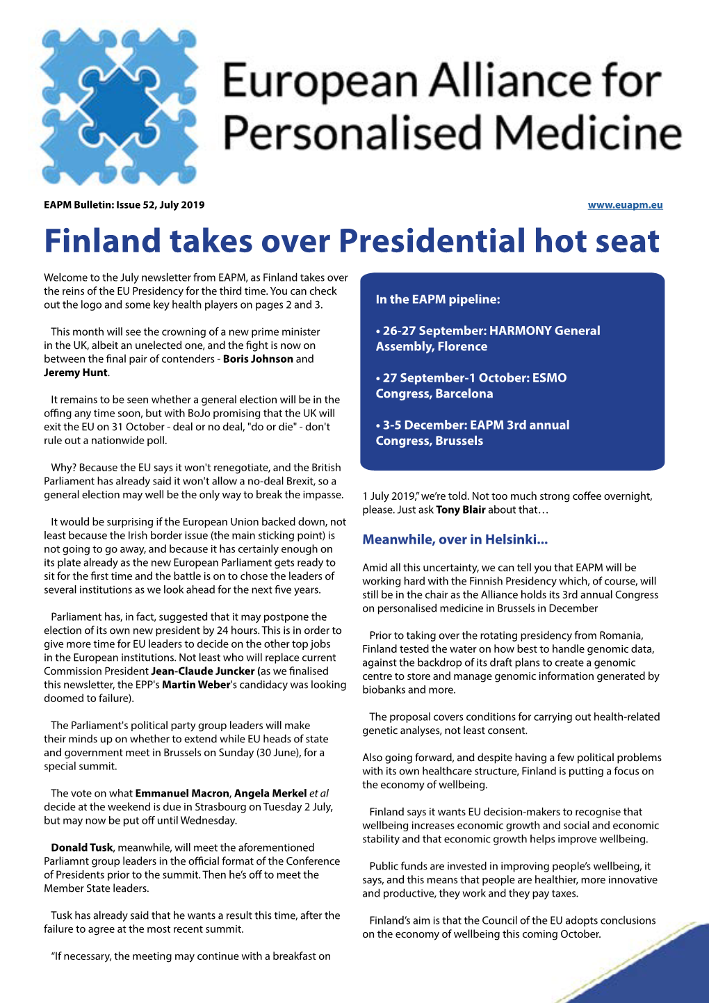 EAPM Bulletin: Issue 52, July 2019 Finland Takes Over Presidential Hot Seat