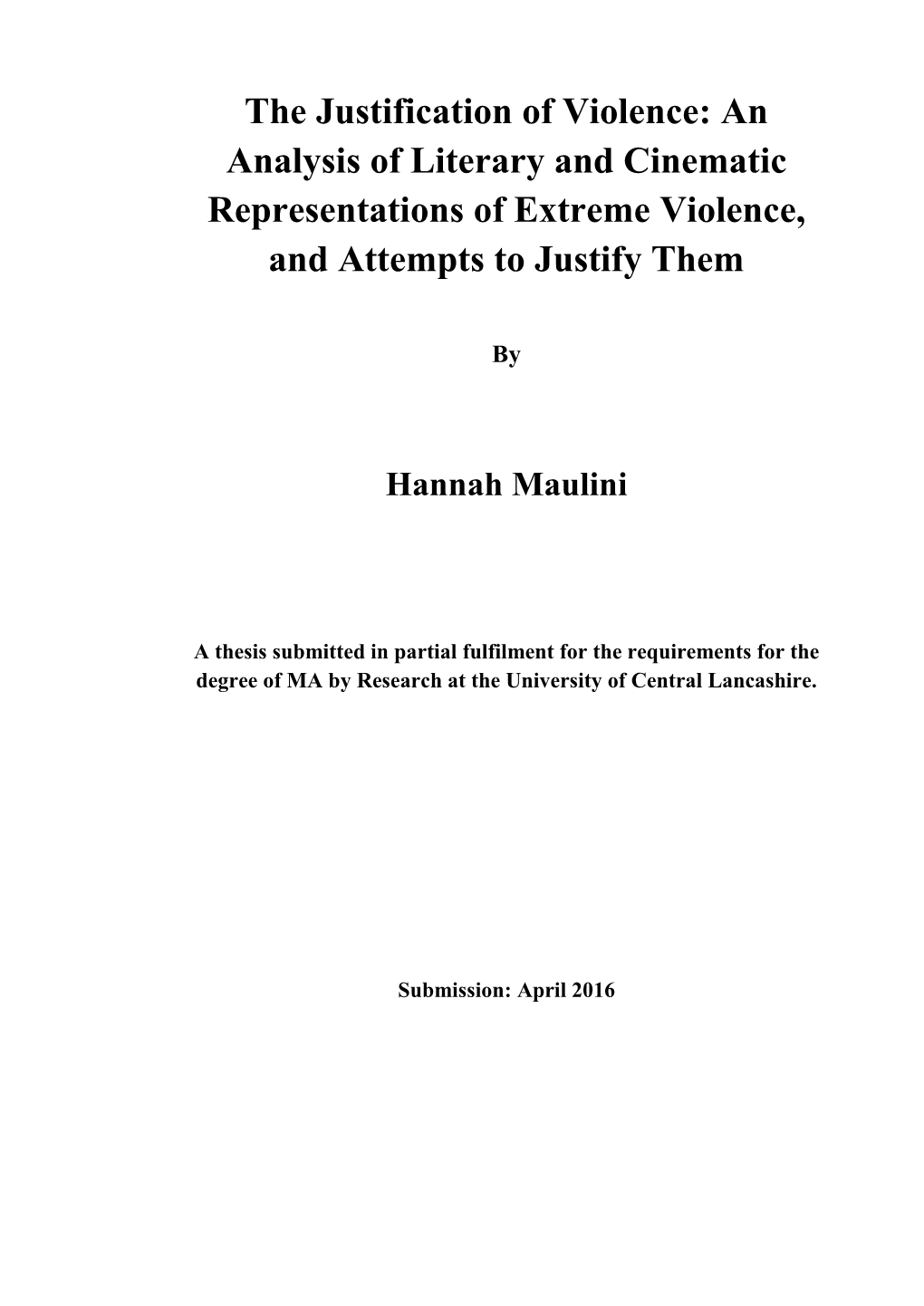 An Analysis of Literary and Cinematic Representations of Extreme Violence, and Attempts to Justify Them