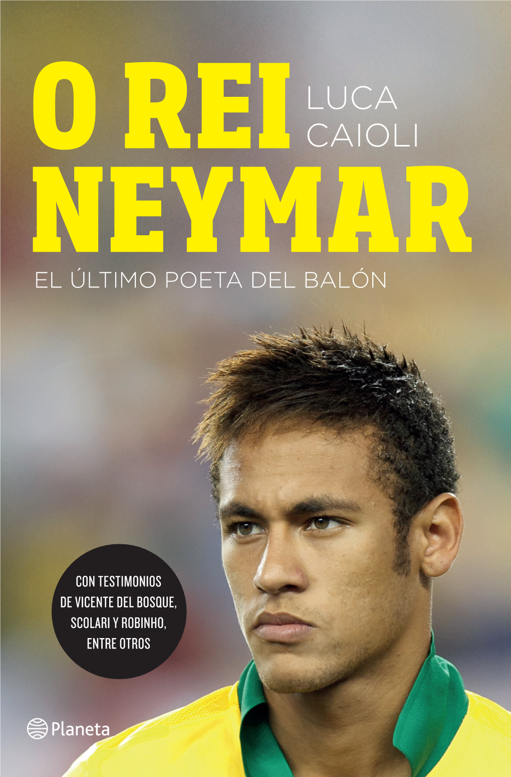O REI NEYMAR LUCA CAIOLI Con Apenas Veintidós Años, Neymar Es La Nueva O REI Estrella Del Fútbol Mundial, El Nuevo Pelé