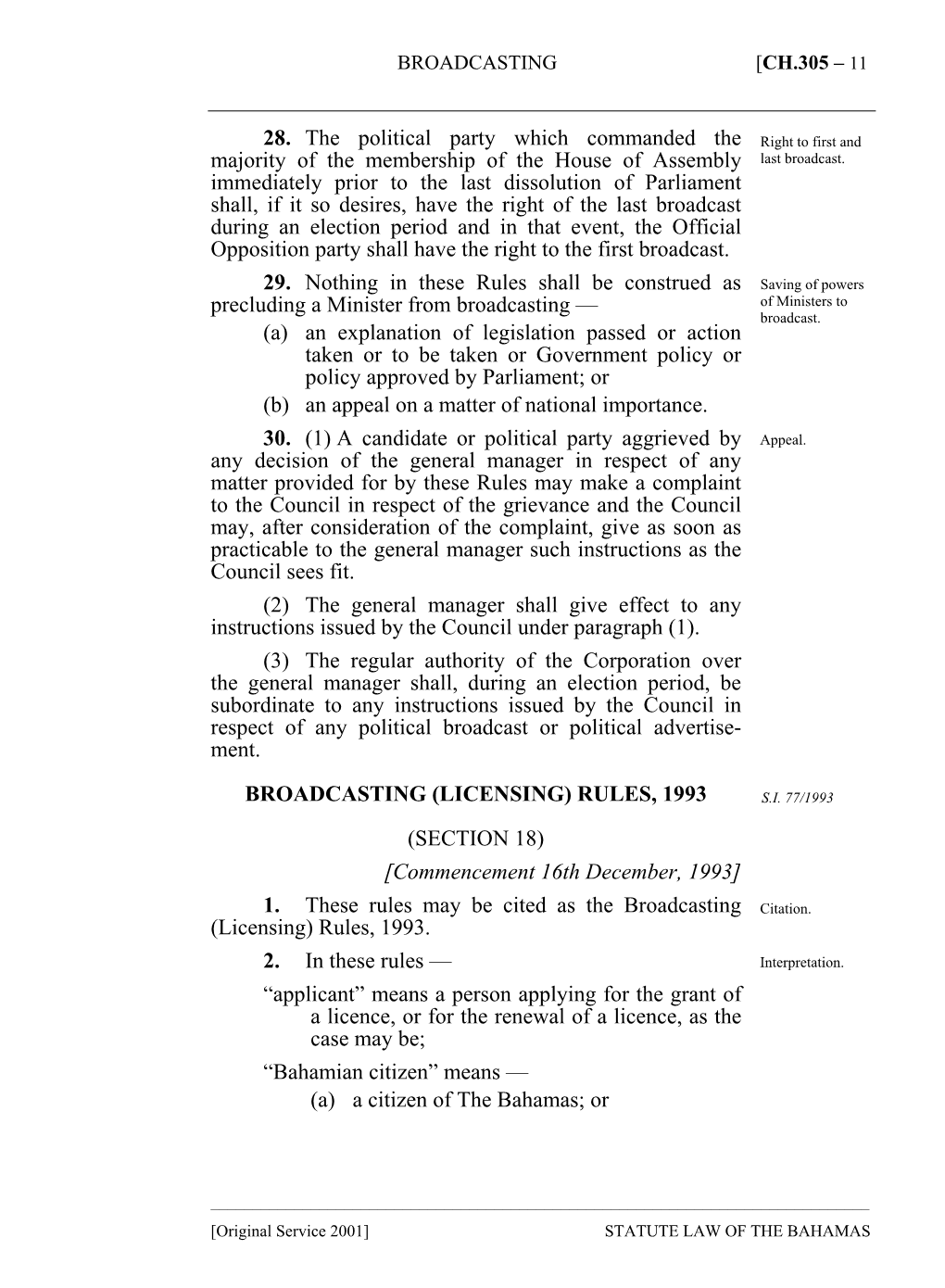 Broadcasting (Licensing) Rules, 1993 S.I