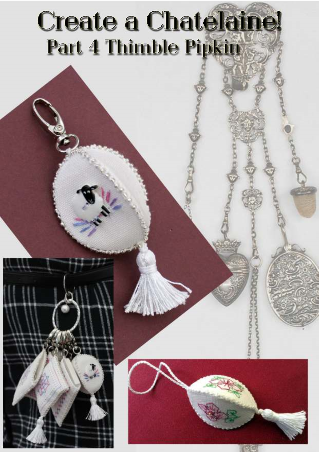 Pipkin - Create the Fourth Part of Your Chatelaine Using Blackwork and Embroidery Stitches!