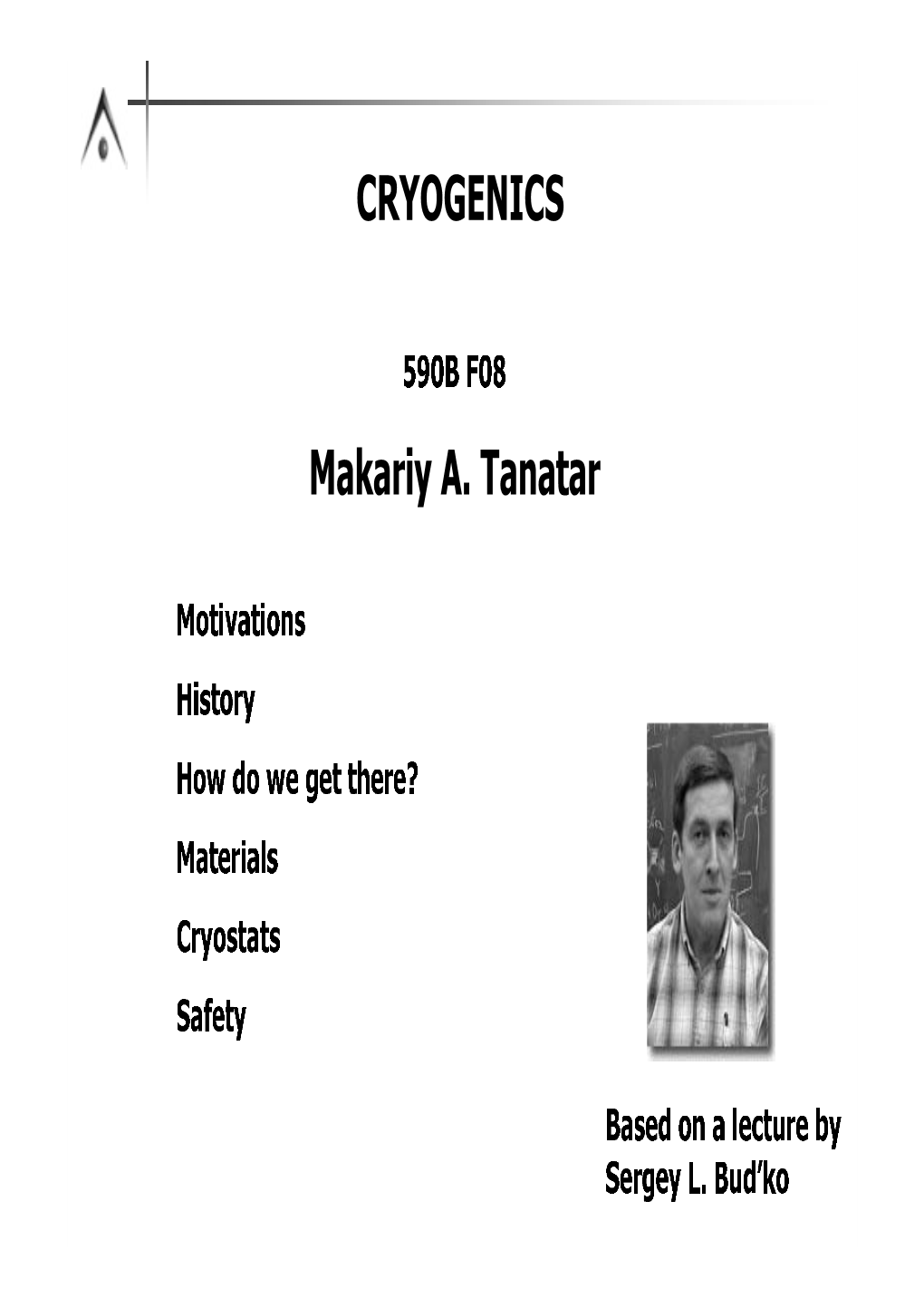 CRYOGENICS Makariy A. Tanatar