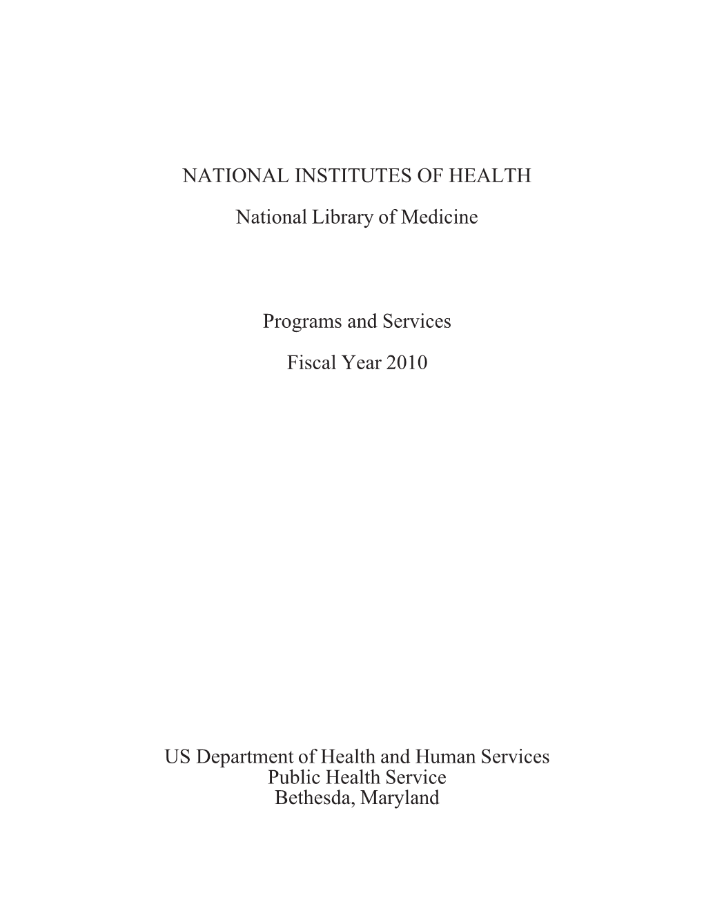 National Library of Medicine Programs and Services FY2010