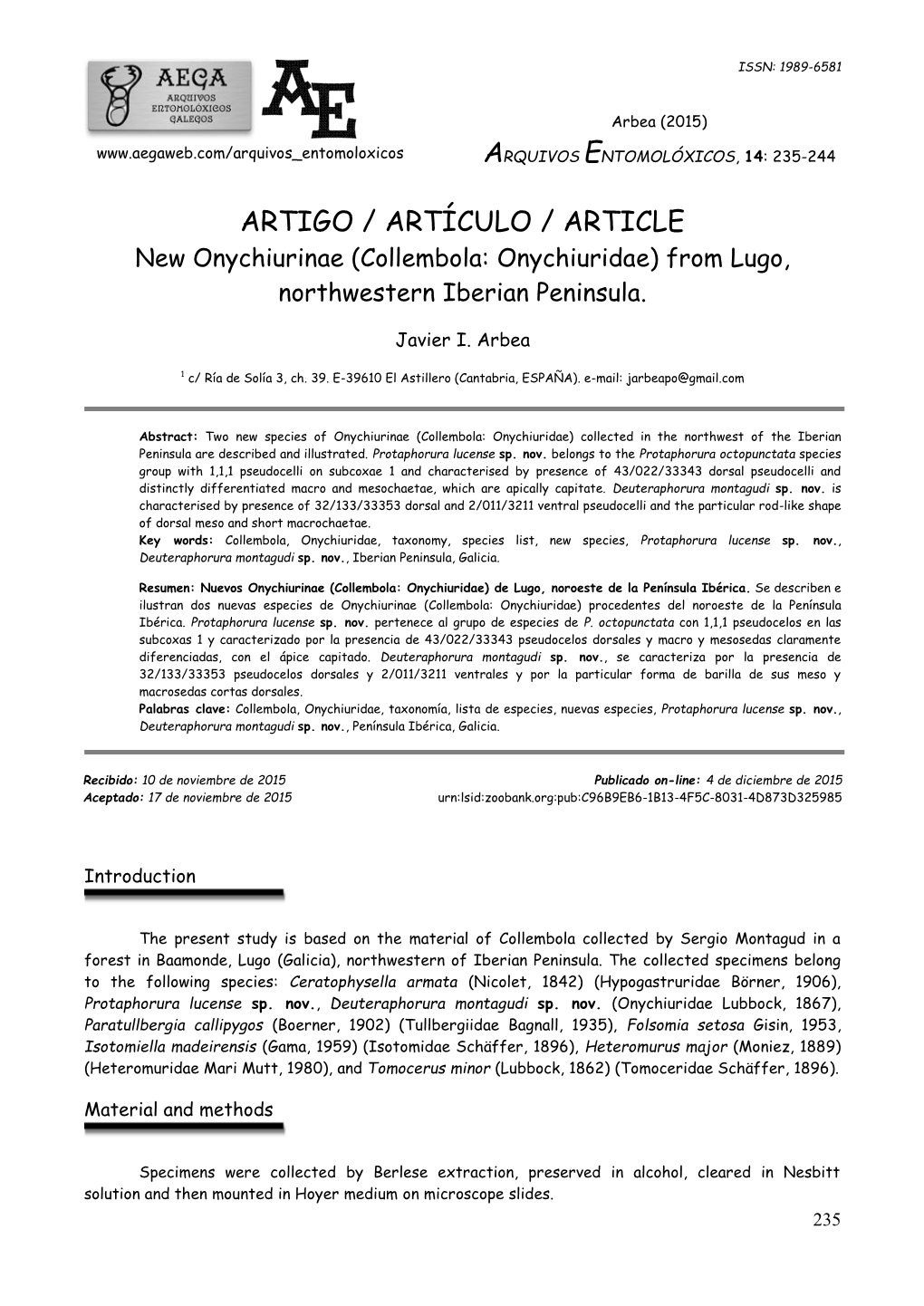 ARTIGO / ARTÍCULO / ARTICLE New Onychiurinae (Collembola: Onychiuridae) from Lugo, Northwestern Iberian Peninsula