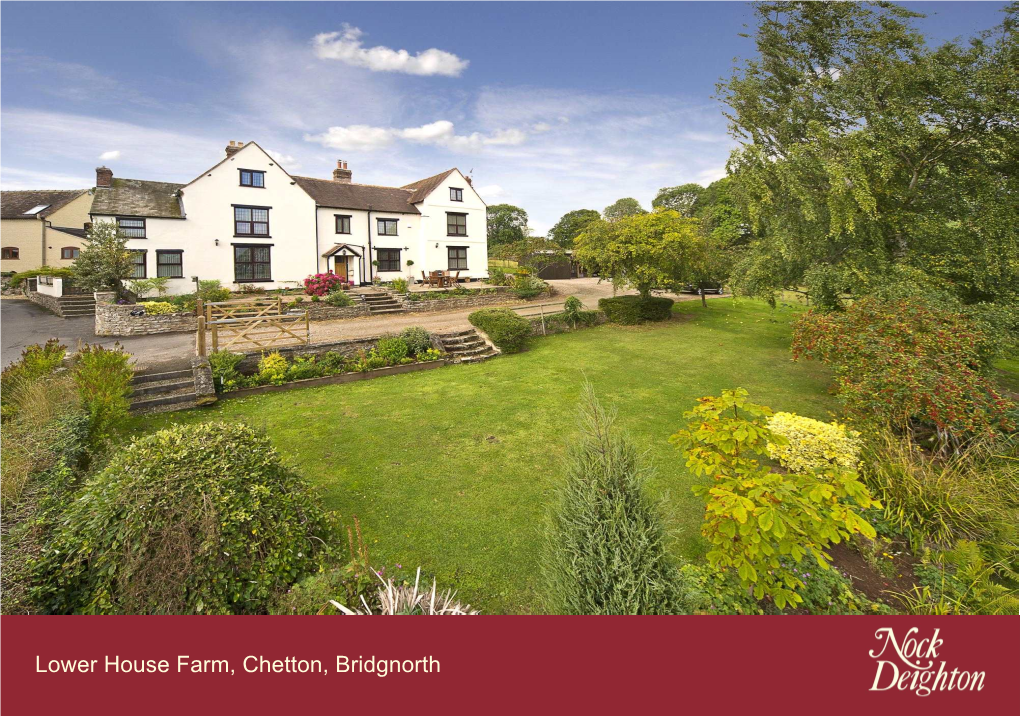 Lower House Farm, Chetton, Bridgnorth Lower House Farm, Chetton, Bridgnorth, Shropshire, WV16 6UF