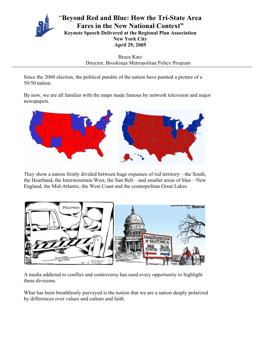 Beyond Red and Blue: How the Tri-State Area Fares in the New National Context” Keynote Speech Delivered at the Regional Plan Association New York City April 29, 2005