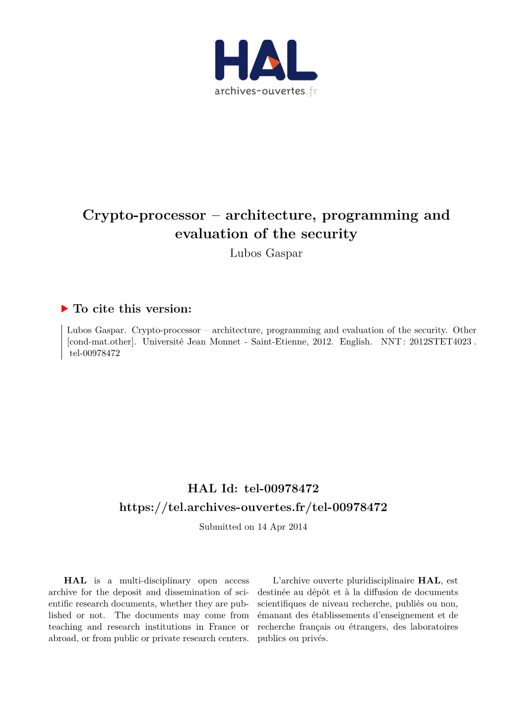 Crypto-Processor – Architecture, Programming and Evaluation of the Security Lubos Gaspar