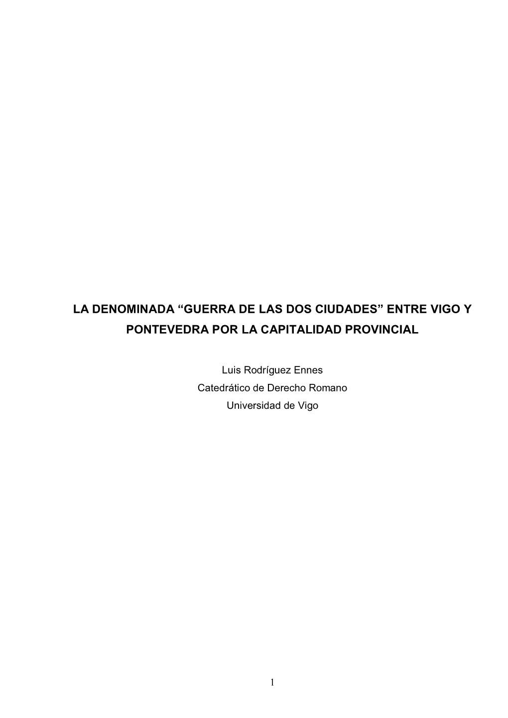 Entre Vigo Y Pontevedra Por La Capitalidad Provincial