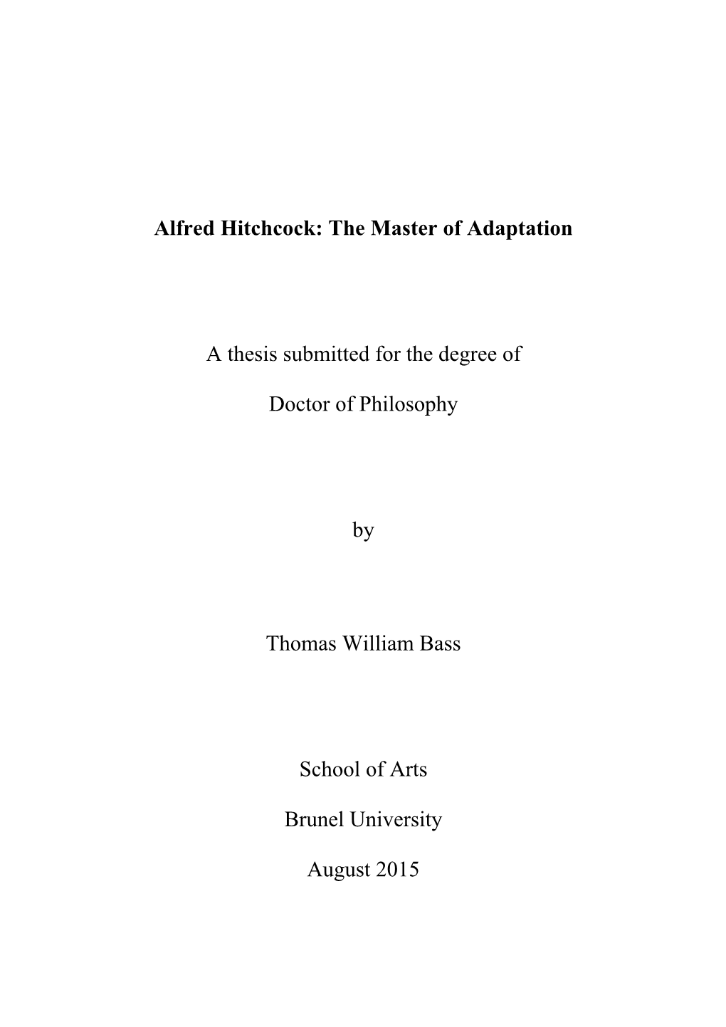 Alfred Hitchcock: the Master of Adaptation a Thesis Submitted For