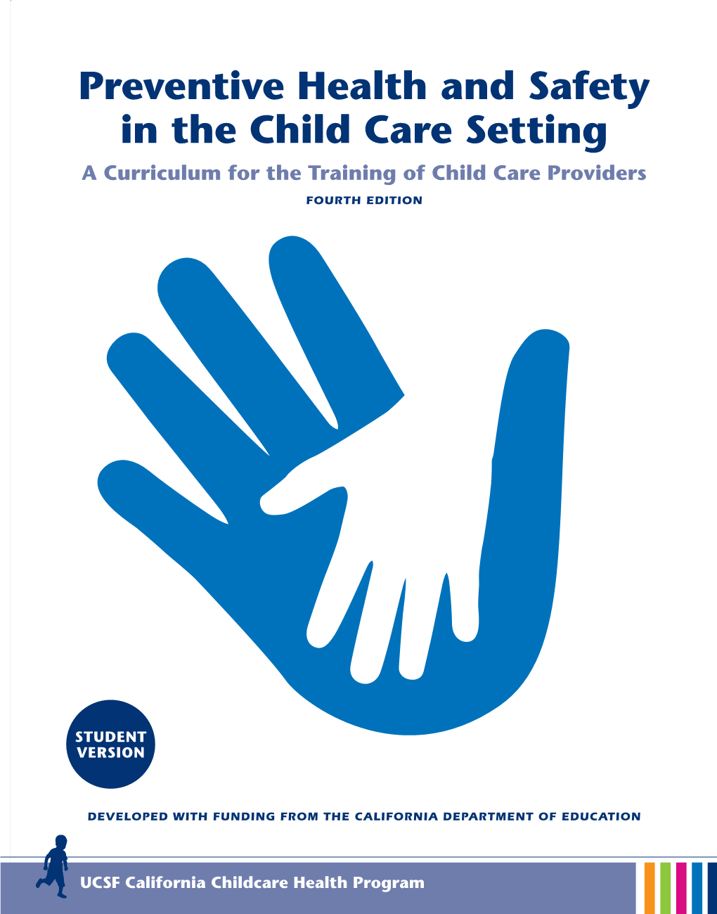 Preventive Health and Safety in the Child Care Setting a Curriculum for the Training of Child Care Providers FOURTH EDITION
