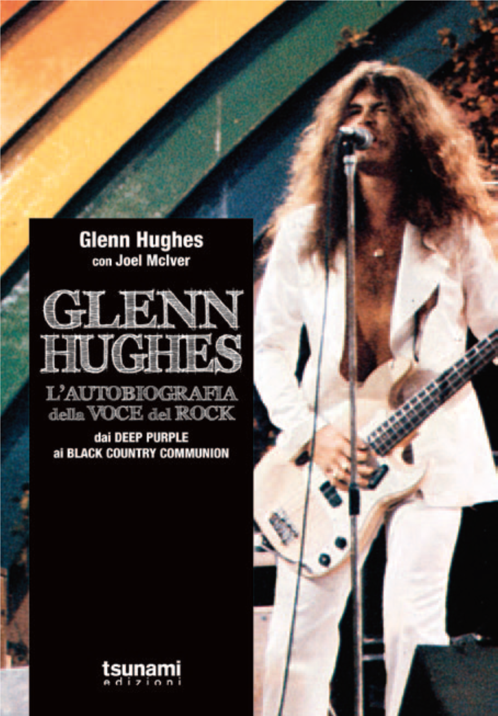 Glenn Hughes: the Autobiography