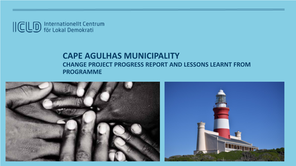 Cape Agulhas Municipality Change Project Progress Report and Lessons Learnt from Programme 2020-07-07