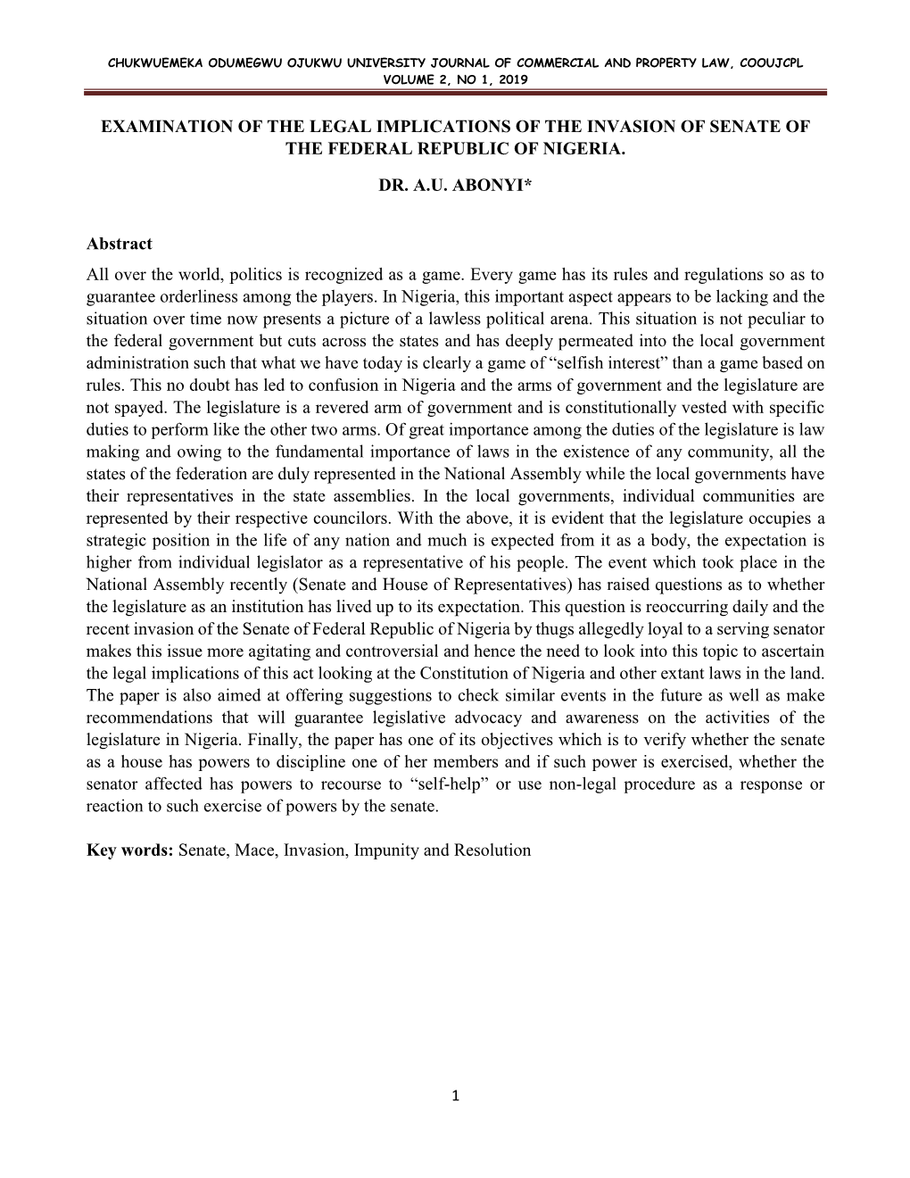 EXAMINATION of the LEGAL IMPLICATIONS of the INVASION of SENATE of the FEDERAL REPUBLIC of NIGERIA. DR. A.U. ABONYI* Abstract A