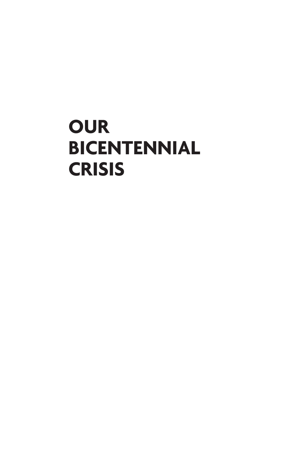 Our Bicentennial Crisis