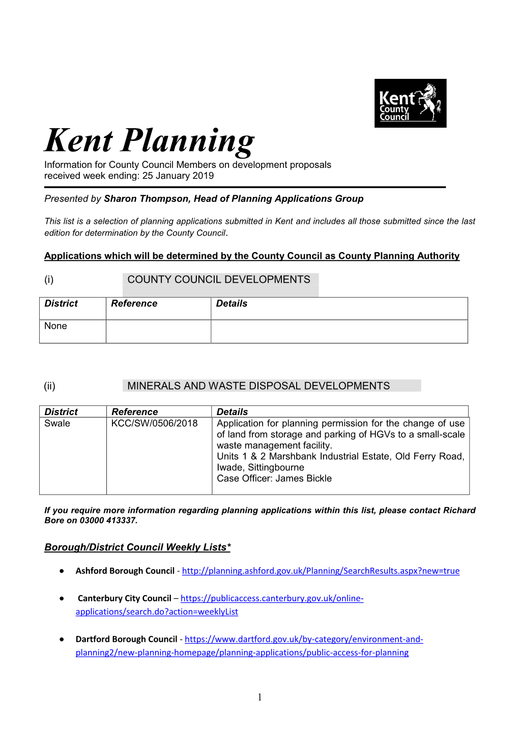 Kent Planning Information for County Council Members on Development Proposals Received Week Ending: 25 January 2019