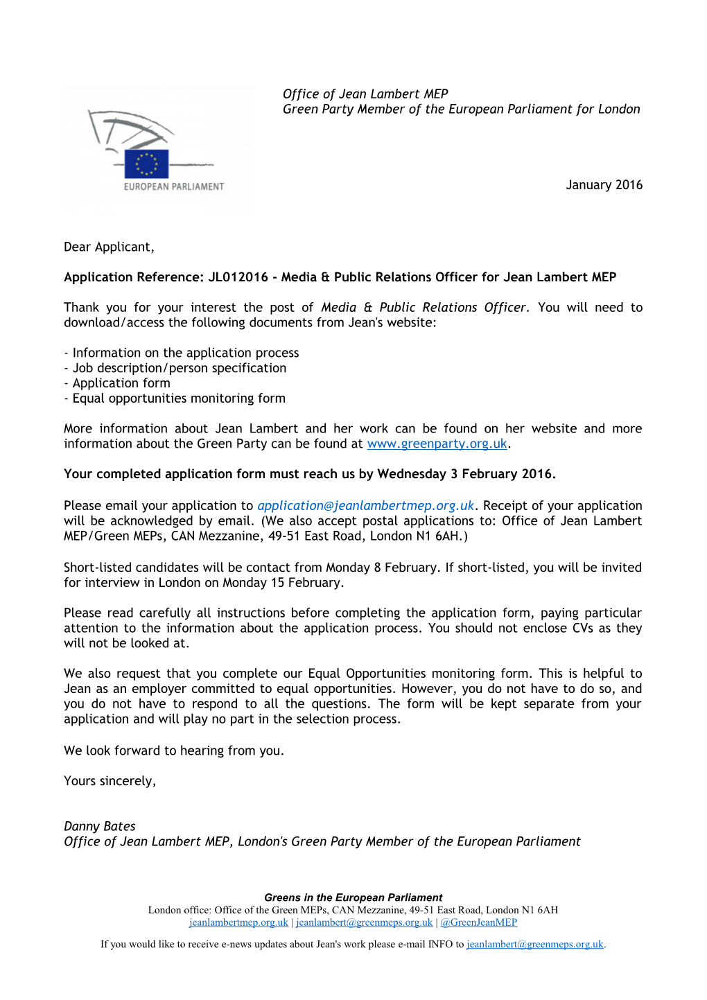 Office of Jean Lambert MEP Green Party Member of the European Parliament for London January 2016 Dear Applicant, Application