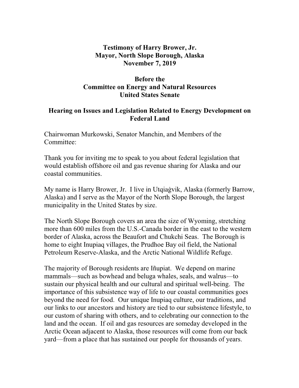 Testimony of Harry Brower, Jr. Mayor, North Slope Borough, Alaska November 7, 2019