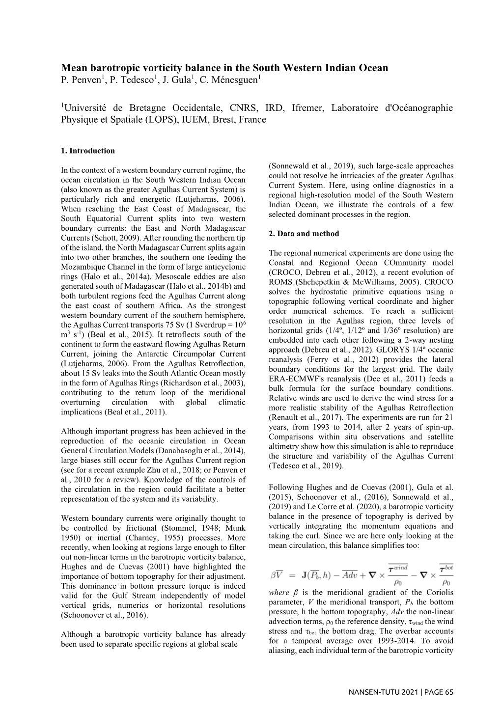 Mean Barotropic Vorticity Balance in the South Western Indian Ocean P