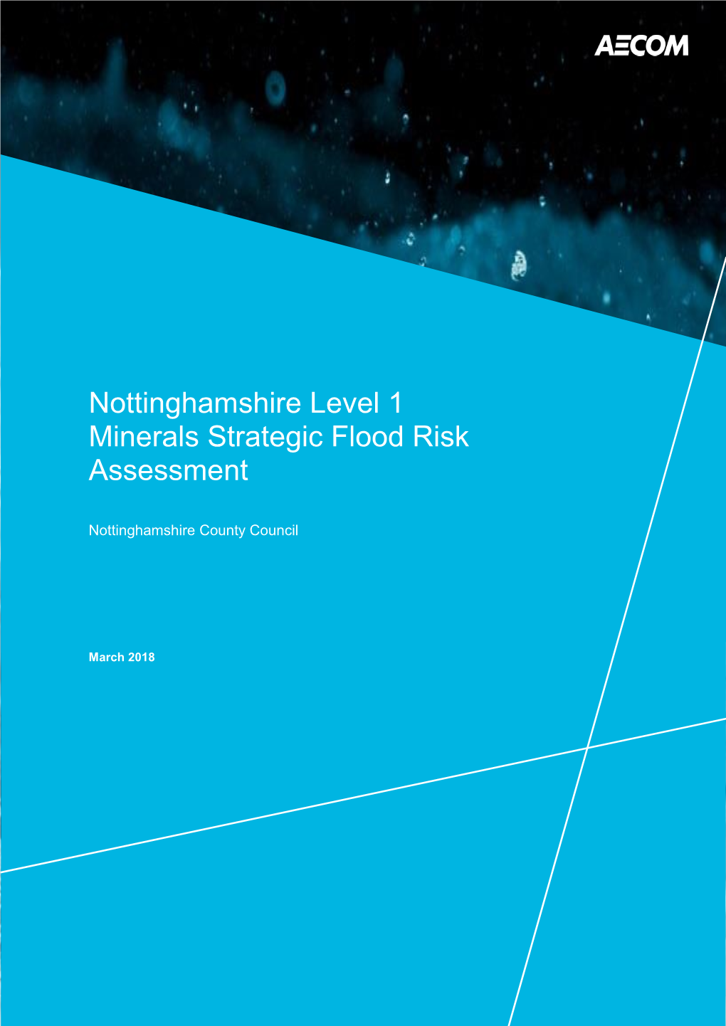 Report Nottinghamshire Minerals and Waste Level 1 Strategic Flood Risk Assessment 2018-01-25