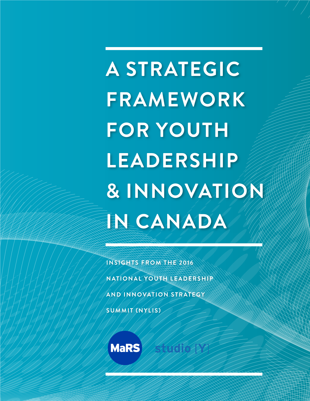 A Strategic Framework for Youth Leadership & Innovation in Canada